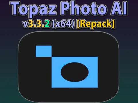 Topaz Photo AI v3.3.2 (x64)